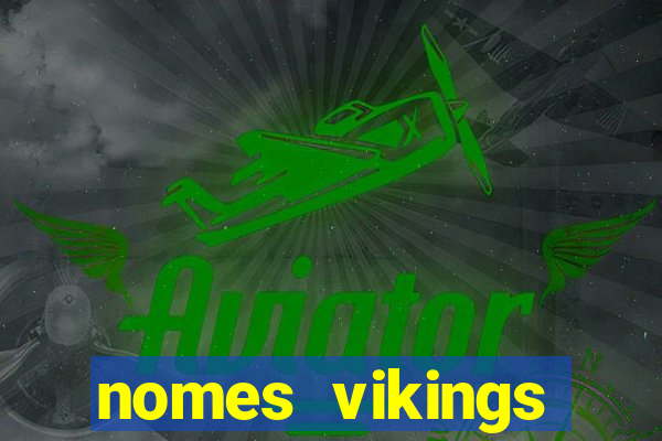 nomes vikings masculinos e significados